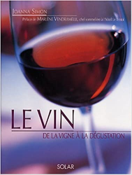 Le Vin : De la vigne à la dégustation